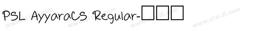 PSL AyyaraCS Regular字体转换